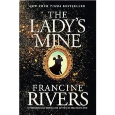 The Lady's Mine By Francine Rivers