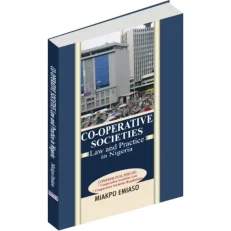 Co-operative Societies - Law And Practice In Nigeria By Miakpo Emiaso Paperback First Edition - 2025