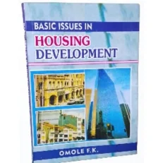 Basics Issues In Housing Development By Omole F.k.