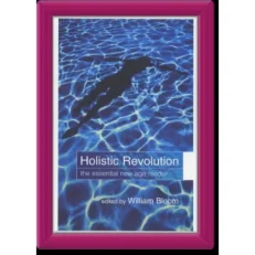 Holistic Revolution: The Essential New Age Reader-Hardcover