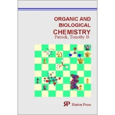 Organic and Biological Chemistry by Patric, Timothy B.