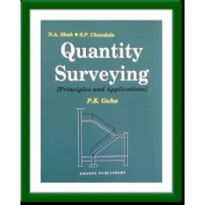 Quantity Surveying: Principles & Applications by P.K Guha