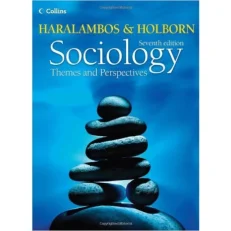 Sociology Themes and Perspectives - Haralambos and Holborn