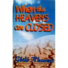 When The Heavens are Closed by Gbile Akanni